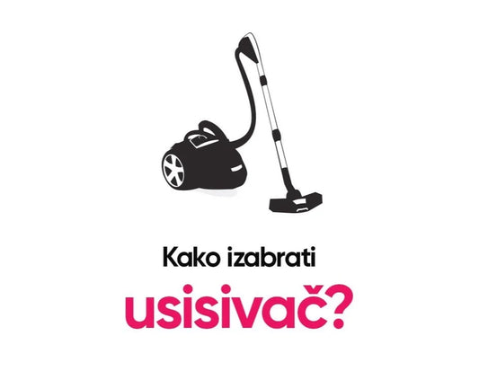 Šta uzeti u obzir kada kupujete usisivač